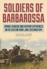 Image for Soldiers of Barbarossa  : combat, genocide, and everyday experiences on the Eastern Front, June-December 1941