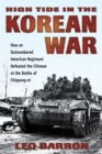 Image for High Tide in the Korean War : How an Outnumbered American Regiment Defeated the Chinese at the Battle of Chipyong-Ni