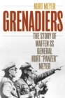 Image for Grenadiers : The Story of Waffen Ss General Kurt &quot;Panzer&quot; Meyer
