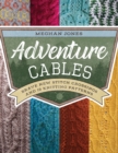 Image for Adventure cables  : brave new stitch crossings and 19 patterns