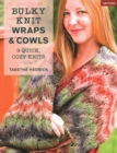 Image for Bulky knit wraps &amp; cowls  : 9 quick, cozy knits