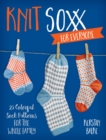 Image for Knit Soxx for Everyone : 25 Colorful Sock Patterns for the Whole Family