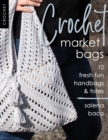 Image for Crochet Market Bags : 10 Fresh Fun Handbags &amp; Totes
