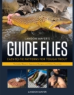 Image for Landon Mayer&#39;s guide flies  : easy-to-tie patterns for tough trout
