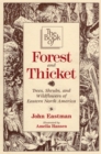 Image for The Book of Forest &amp; Thicket: Trees, Shrubs, and Wildflowers of Eastern North America