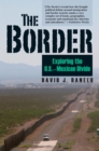 Image for The Border: Exploring the U.S.-Mexican Divide