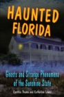 Image for Haunted Florida: Ghosts and Strange Phenomena of the Sunshine State