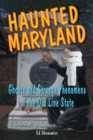 Image for Haunted Maryland: ghosts and strange phenomena of the Old Line State