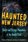 Image for Haunted New Jersey: Ghosts and Strange Phenomena of the Garden State
