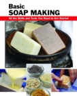 Image for Basic soap making: all the skills and tools you need to get started