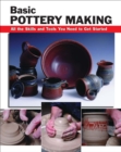 Image for Basic pottery making: all the skills and tools you need to get started