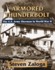 Image for Armored thunderbolt: the U.S. Army Sherman in World War II