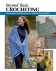 Image for Beyond Basic Crocheting: Techniques and Projects to Expand Your Skills