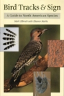 Image for Bird Tracks &amp; Sign: A Guide to North American Species