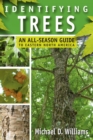 Image for Identifying trees: an all-season guide to Eastern North America
