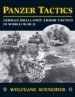 Image for Panzer tactics: German small-unit armor tactics in World War II