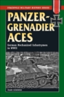Image for Panzergrenadier aces: German mechanized infantrymen in World War II