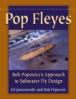 Image for Pop Fleyes: Bob Popovics&#39;s Approach to Saltwater Fly Design
