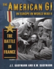 Image for The American GI in Europe in World War II The Battle in France
