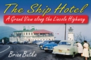 Image for Ship Hotel: a grand view along the Lincoln Highway