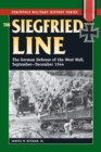 Image for The Siegfried Line: The German Defense of the West Wall, September-December 1944
