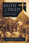 Image for Faith in the fight: Civil War chaplains