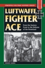 Image for Luftwaffe fighter ace: from the Eastern Front to the defense of the homeland
