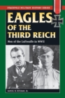 Image for Eagles of the Third Reich: men of the Luftwaffe in World War II