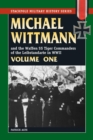 Image for Michael Wittmann and the Waffen SS Tiger commanders of the Leibstandarte in World War II