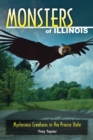 Image for Monsters of Illinois: Mysterious Creatures in the Prairie State