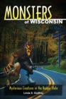 Image for Monsters of Wisconsin: mysterious creatures in the badger state