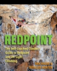 Image for Redpoint: the self-coached climber&#39;s guide to Redpoint and on-sight climbing