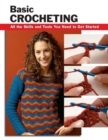 Image for Basic crocheting: all the skills and tools you need to get started