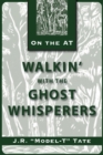 Image for Walkin&#39; with the Ghost Whisperers: Lore and Legends of the Appalachian Trail