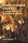 Image for Pennsylvania caves &amp; other rocky roadside wonders
