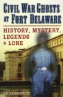 Image for Civil War ghosts at Fort Delaware