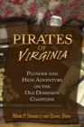 Image for Pirates of Virginia: plunder and high adventure on the Old Dominion coastline