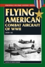 Image for Flying American combat aircraft of World War II: 1939-1945