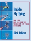 Image for Inside fly tying: 100 tips for solving the trickiest fly-tying problems