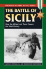 Image for The Battle of Sicily: How the Allies Lost Their Chance for Total Victory