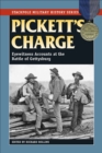 Image for Pickett&#39;s charge: eyewitness accounts at the Battle of Gettysburg