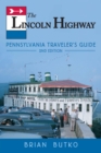 Image for The Lincoln Highway: Pennsylvania traveler&#39;s guide