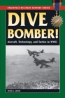 Image for Dive bomber!: aircraft, technolgy, and tactics in World War II