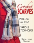 Image for Crochet Scarves: Fabulous Fashions - Various Techniques
