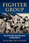 Image for Fighter Group: The 352nd &quot;Blue-Nosed Bastards&quot; in World War II