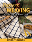 Image for Pattern weaving: basics for the handloom