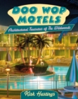 Image for Doo wop motels: architectural treasures of the Wildwoods
