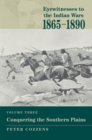 Image for Eyewitnesses to the Indian wars, 1865-1890.: (Conquering the Southern Plains)