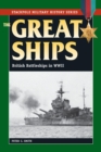Image for The Great Ships: British Battleships in World War II