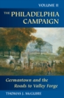 Image for The Philadelphia Campaign: Germantown and the Roads to Valley Forge